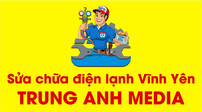 Sửa chữa điện lạnh thành phố Vĩnh Yên